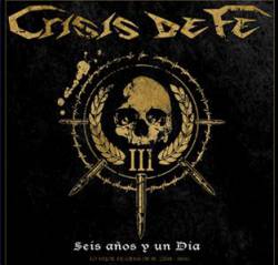 Crisis De Fe : Seis Años y un Dia - lo Mejor de Crisis de Fe (2001-2006)